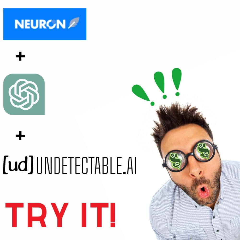 Neuron plus ChatGPT plus Undetectable AI