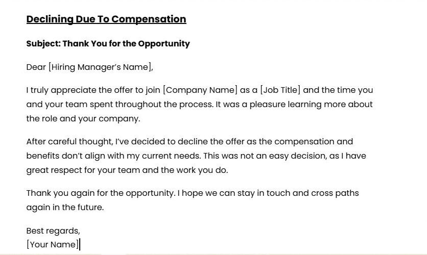 How to Decline a Job Offer: Email, Letter & Phone Scripts 7 Formal letter declining a job offer due to compensation concerns