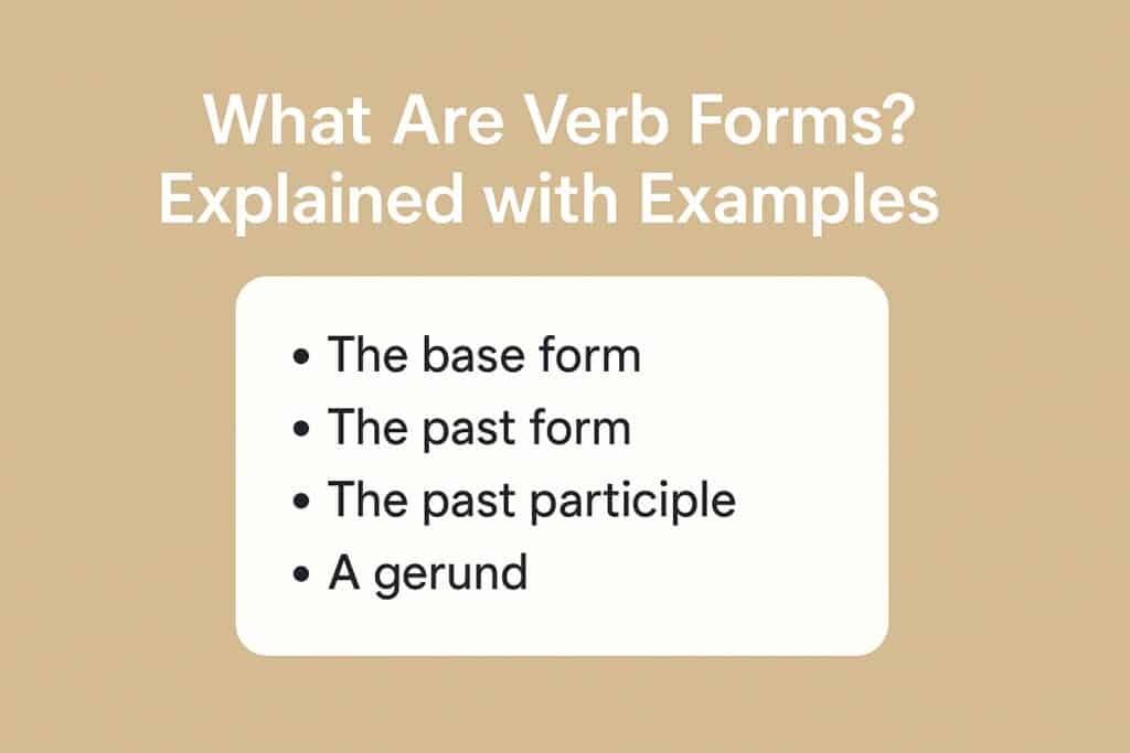 What Are Verb Forms? Explained with Examples verb forms
