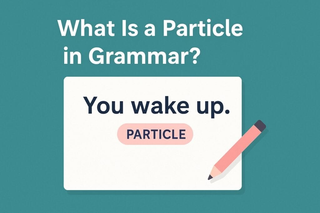 O que é uma partícula na gramática? Definição simples e exemplos O que é uma partícula na gramática?