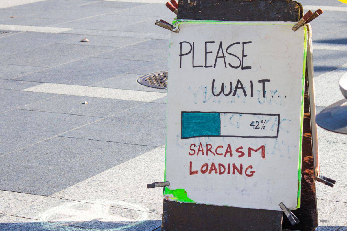 sarcasm loading sign